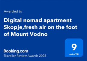 Digital nomad apartment Skopje,fresh air on the foot of Mount Vodno
